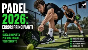 misterbiz Padel principianti errori comuni e guida rapida 2026